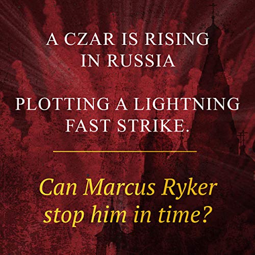 The Kremlin Conspiracy: A Marcus Ryker Series Political and Military Action Thriller: (Book 1)
